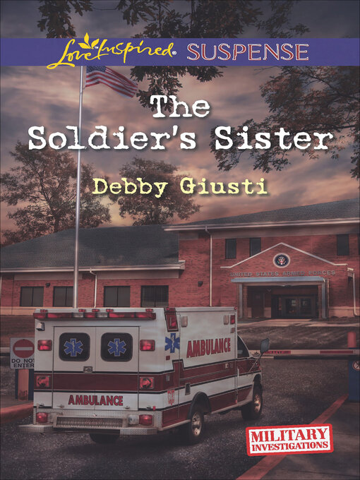 Title details for The Soldier's Sister by Debby Giusti - Available